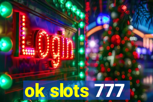 ok slots 777